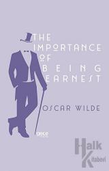 The Importance of Being Earnest A Trivial Comedy for Serious People