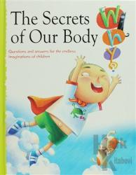 The Secrets of Our Body (Ciltli)