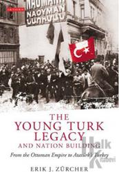 The Young Turk Legacy and Nation Building