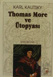 Thomas More ve Ütopyası Karl Kautsky'den Tarihsel Bir Giriş Yazısıyla