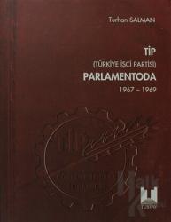 TİP (Türkiye İşçi Partisi) Parlamentoda 4. Cilt (1967 - 1969)