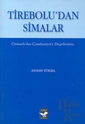 Tirebolu’dan Simalar Osmanlı'dan Cumhuriyet'e Değerlerimiz
