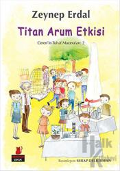 Titan Arum Etkisi - Ceren'in Tuhaf Maceraları 2 Ceren'in Tuhaf Maceraları - 2