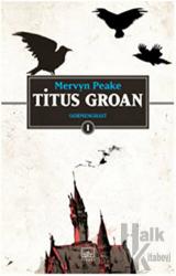Titus Groan Gormenghast-1