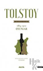 Tolstoy - Bütün Eserleri 11 1864-1910 Oyunlar