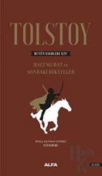 Tolstoy Bütün Eserleri 14 (Ciltli) Hacı Murat  ve Sonraki Hikayeler