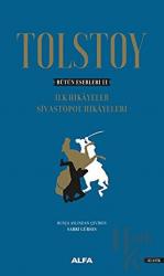Tolstoy - Bütün Eserleri 2 (Ciltli) İlk Hikayeler Sivastopol Hikayeleri
