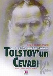 Tolstoy’un Cevabı Tüm Dinlere ve Müslüman Tolstoy İddialarına