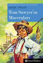 Tom Sawyer'in Maceraları Çocuklar İçin Klasikler