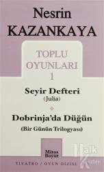 Toplu Oyunları 1 Seyir Defteri (Julia) Dobrinja'da Düğün (Bir Günün Trilogyası)