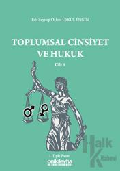 Toplumsal Cinsiyet ve Hukuk Cilt 1