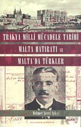 Trakya Milli Mücadele Tarihi Malta Hatıratı ve Malta’da Türkler