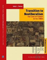Transition to Neoliberalism The Case of Turkey in the 1980s