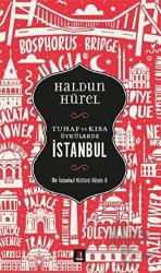 Tuhaf ve Kısa Öykülerde İstanbul Bir İstanbul Kültürü Kitabı 8