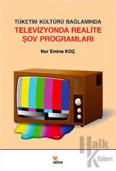 Tüketim Kültürü Bağlamında Televizyonda Realite Şov Programları