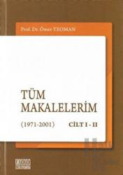 Tüm Makalelerim (1971-2001) Cilt 1-2 (Ciltli)