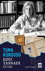 Tuna Kürsüsü Edit Tasnadi Kitabı