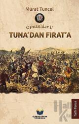 Tuna'dan Fırat'a - Osmanlılar 2