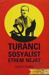 Turancı Sosyalist Ethem Nejat