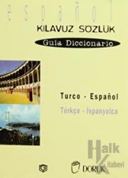 Turco - Espanol / Türkçe - İspanyolca (Kılavuz Sözlük - Guia Diccionario)