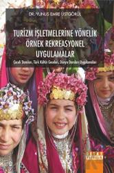 Turizm İşletmelerine Yönelik Örnek Rekreasyonel Uygulamalar Çocuk Dansları Türk Kültür Geceleri Dünya Dansları