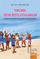 Turizmde Çocuk Dostu Uygulamalar Otellerin Çocuk Kulüplerinde Sunulan Hizmetlere Yönelik Bir Araştırma