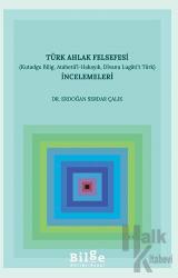 Türk Ahlak Felsefesi İncelemeleri