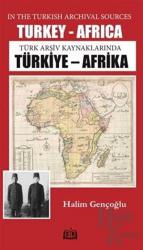 Türk Arşiv Kaynaklarında Türkiye - Africa