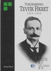 Türk Basınında Tevfik Fikret 1924-1940