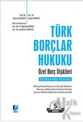 Türk Borçlar Hukuku Özel Borç İlişkileri Sözleşmeler Hukuku (Ciltli)
