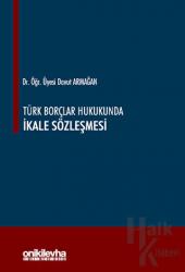 Türk Borçlar Hukukunda İkale Sözleşmesi (Ciltli)