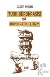 Türk Bürokrasisi ve Bürokratik Elitizm