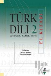 Türk Dili 2 El Kitabı Konuşma, Yazma, Sunu
