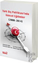 Türk Dış Politikas’ında Güncel Eğilimler (2000-2014)