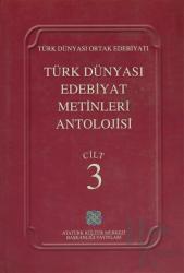 Türk Dünyası Edebiyat Metinleri Antolojisi Cilt: 3 (Ciltli)