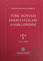 Türk Dünyası Edebiyatçıları Ansiklopedisi Cilt: 5 (Heto-Kezik) (Ciltli)