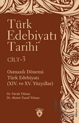 Türk Edebiyatı Tarihi 3. Cilt Osmanlı Dönemi Türk Edebiyatı (XIV. ve XV. Yüzyıllar)