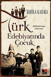 Türk Edebiyatında Çocuk Milli Kimlik İnşası (1900-1923)
