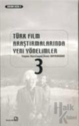 Türk Film Araştırmalarında Yeni Yönelimler 3