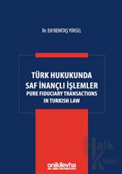 Türk Hukukunda Saf İnançlı İşlemler (Ciltli)