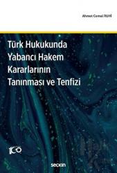 Türk Hukukunda Yabancı Hakem Kararlarının Tanınması ve Tenfizi