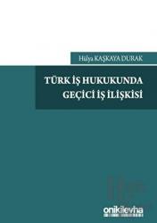 Türk İş Hukukunda Geçici İş İlişkisi