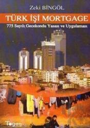 Türk İşi Mortgage 775 Sayılı Gecekondu Yasası ve Uygulaması