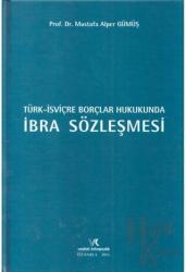 Türk İsviçre Borçlar Hukukunda İbra Sözleşmesi