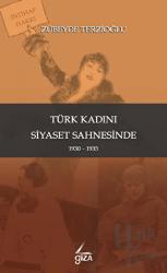 Türk Kadını Siyaset Sahnesinde 1930 - 1935