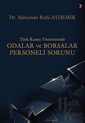 Türk Kamu Yönetiminde Odalar ve Borsalar Personeli Sorunu
