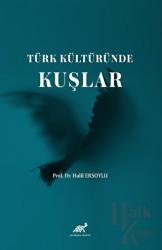Türk Kültüründe Kuşlar