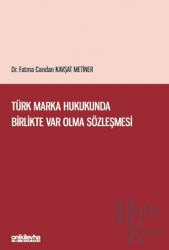 Türk Marka Hukukunda Birlikte Var Olma Sözleşmesi