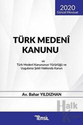 Türk Medeni Kanunu ve Türk Medeni Kanununun Yürürlüğü ve Uygulama Şekli Hakkında Kanun