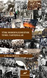 Türk Modernleşmesinde Temel Tartışmalar